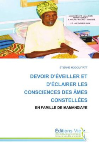 Kniha DEVOIR D'ÉVEILLER ET D'ÉCLAIRER LES CONSCIENCES DES ÂMES CONSTELLÉES ETIENNE MODOU YATT