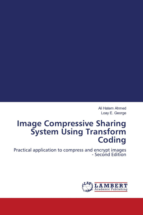Kniha Image Compressive Sharing System Using Transform Coding Loay E. George