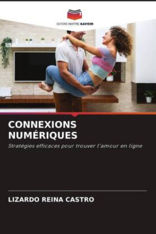 Kniha CONNEXIONS NUMÉRIQUES Lizardo Reina Castro