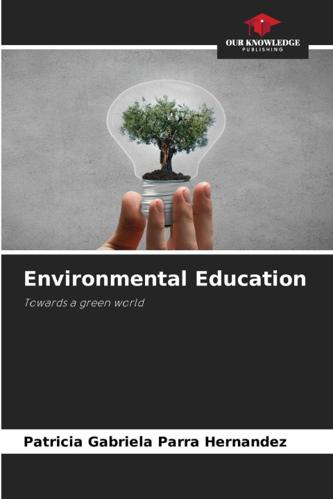 Kniha Environmental Education Patricia Gabriela Parra Hernández