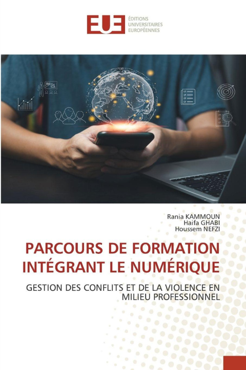 Knjiga PARCOURS DE FORMATION INTÉGRANT LE NUMÉRIQUE Haifa Ghabi