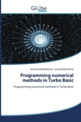 Kniha Programming numerical methods in Turbo Basic Irina Shoikhedbrod