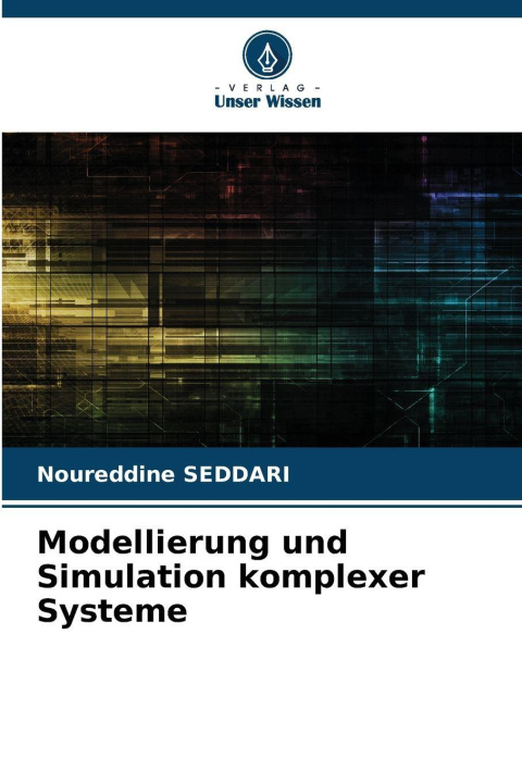 Kniha Modellierung und Simulation komplexer Systeme Noureddine SEDDARI