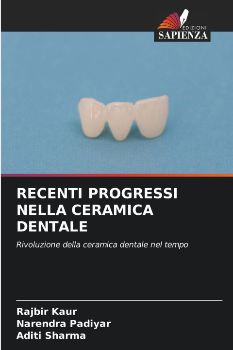 Knjiga RECENTI PROGRESSI NELLA CERAMICA DENTALE Narendra Padiyar