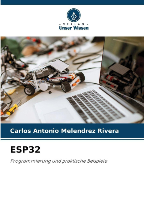 Kniha ESP32 Carlos Antonio Melendrez Rivera