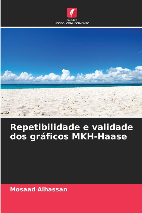 Knjiga Repetibilidade e validade dos gráficos MKH-Haase Mosaad Alhassan