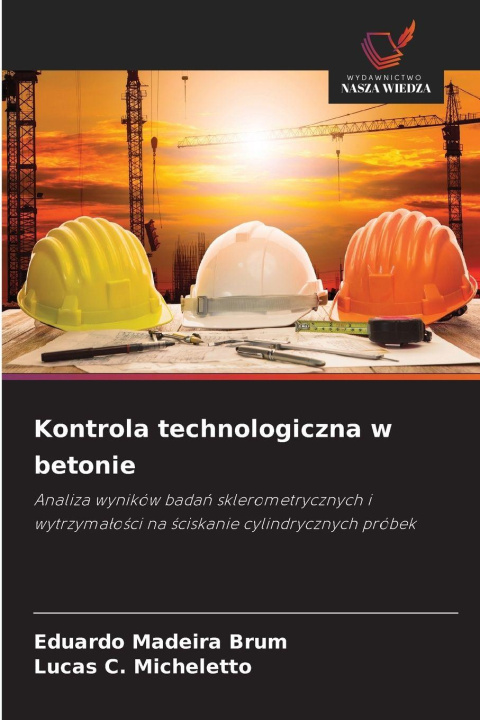 Kniha Kontrola technologiczna w betonie Lucas C. Micheletto