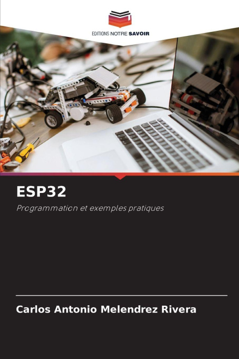 Kniha ESP32 Carlos Antonio Melendrez Rivera