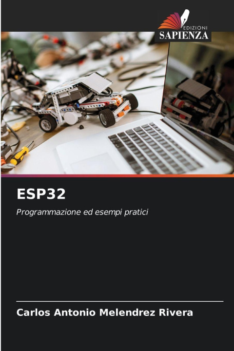 Knjiga ESP32 Carlos Antonio Melendrez Rivera