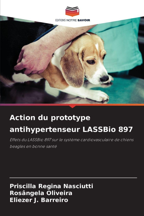 Книга Action du prototype antihypertenseur LASSBio 897 Rosângela Oliveira