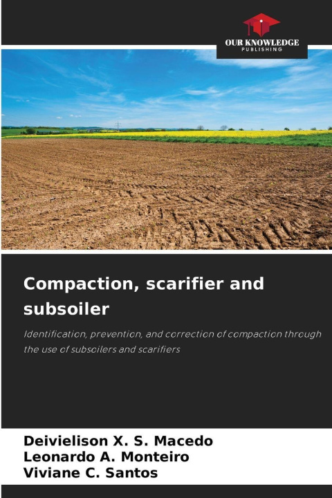 Kniha Compaction, scarifier and subsoiler Leonardo A. Monteiro