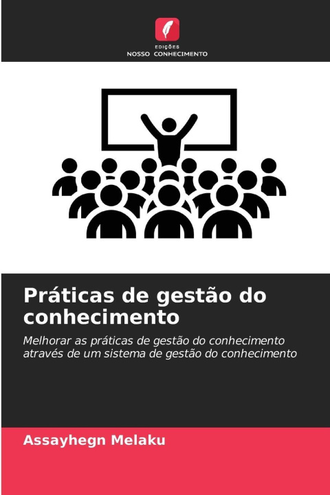 Knjiga Práticas de gestão do conhecimento Assayhegn Melaku