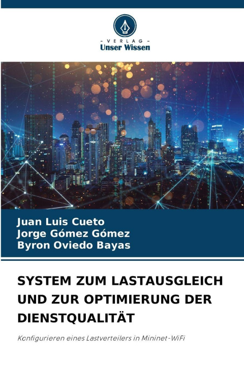 Kniha SYSTEM ZUM LASTAUSGLEICH UND ZUR OPTIMIERUNG DER DIENSTQUALITÄT Jorge Gómez Gómez