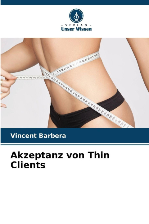 Книга Akzeptanz von Thin Clients Vincent Barbera