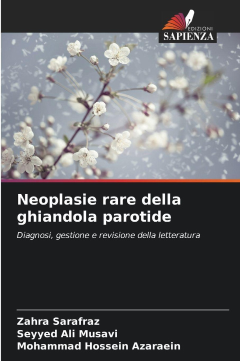 Carte Neoplasie rare della ghiandola parotide Seyyed Ali Musavi