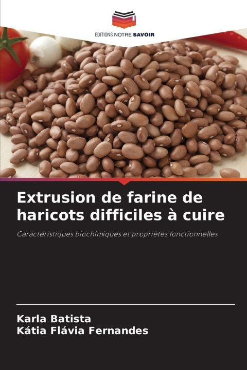 Книга Extrusion de farine de haricots difficiles à cuire Kátia Flávia Fernandes