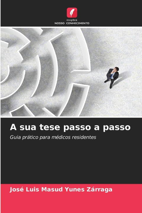 Книга A sua tese passo a passo José Luis Masud Yunes Zárraga