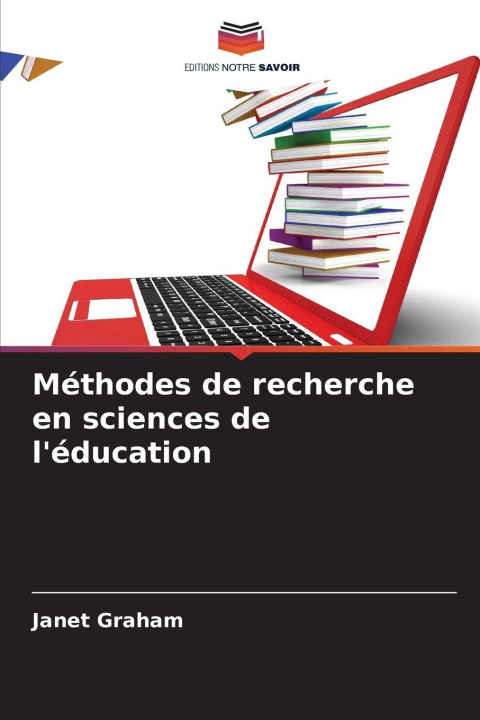 Kniha Méthodes de recherche en sciences de l'éducation Janet Graham