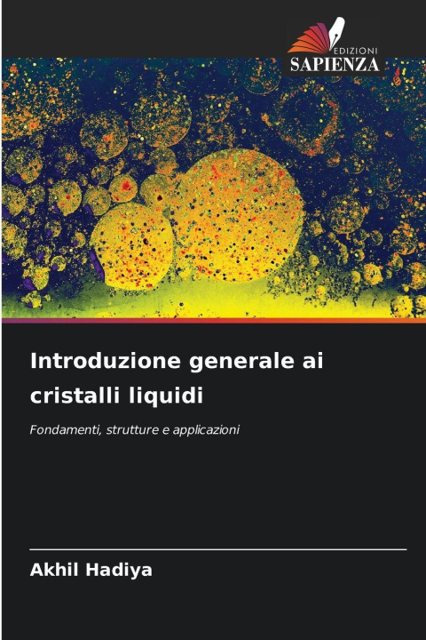 Knjiga Introduzione generale ai cristalli liquidi Akhil Hadiya
