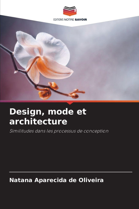 Kniha Design, mode et architecture Natana Aparecida de Oliveira