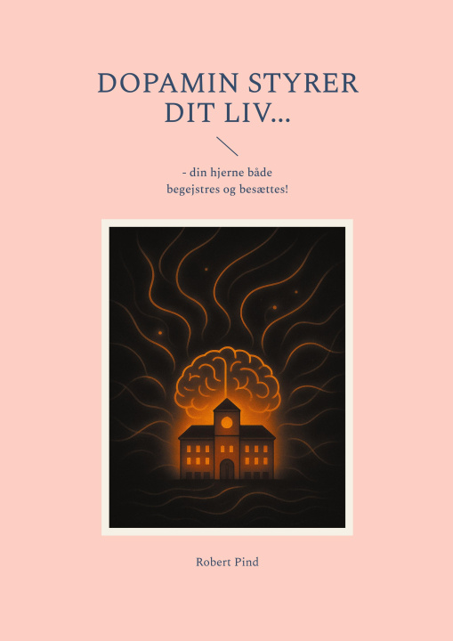 Knjiga Dopamin styrer dit liv... 