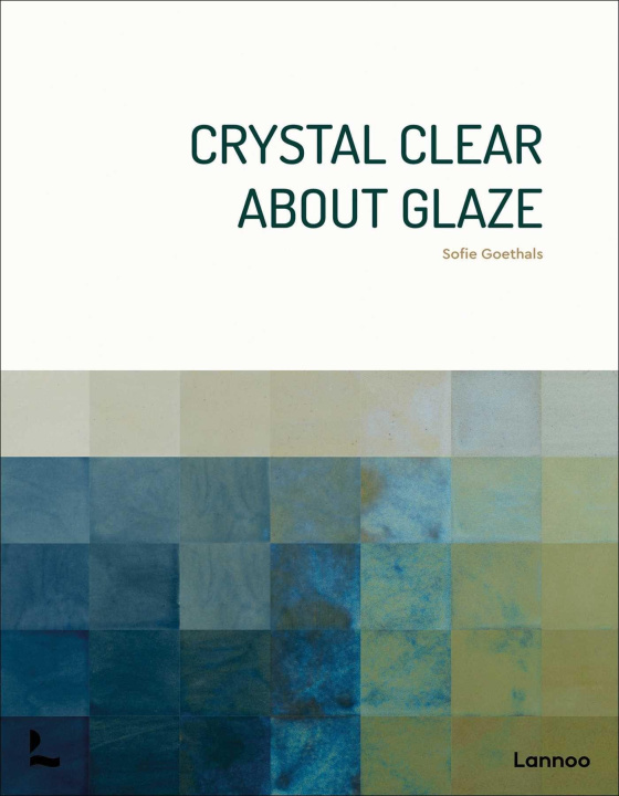 Kniha Crystal Clear about Glaze GOETHALS OWT