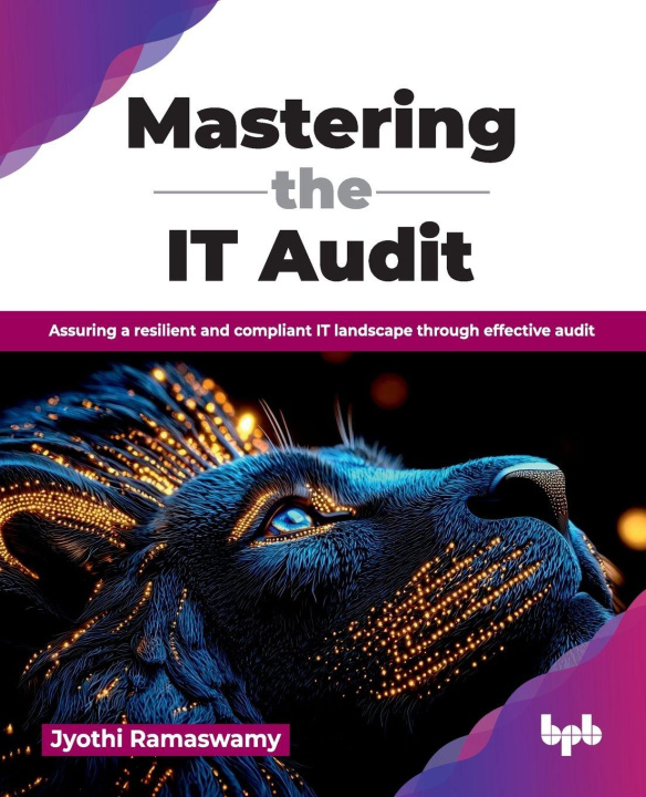 Book Mastering the IT Audit Jyothi Ramaswamy