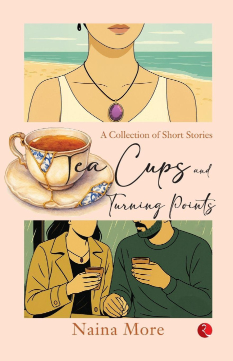 Knjiga Tea Cups and Turning Points Naina More