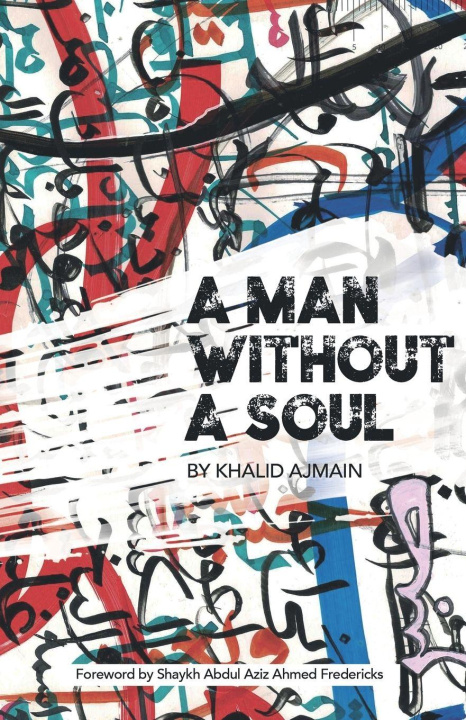 Kniha A Man Without A Soul Khalid Ajmain