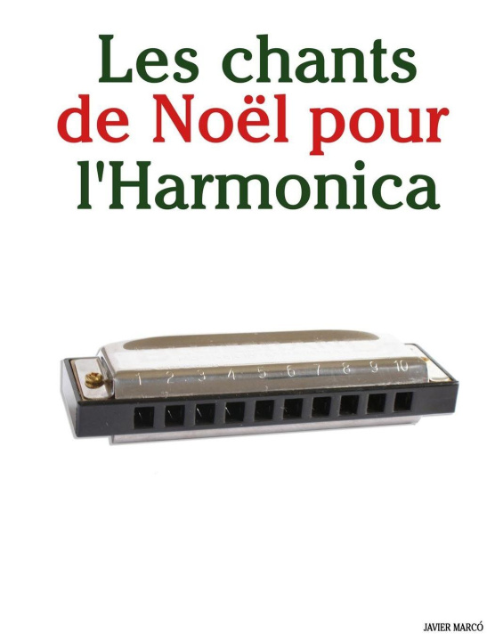 Книга Les chants de Noël pour l'Harmonica Javier Marcó