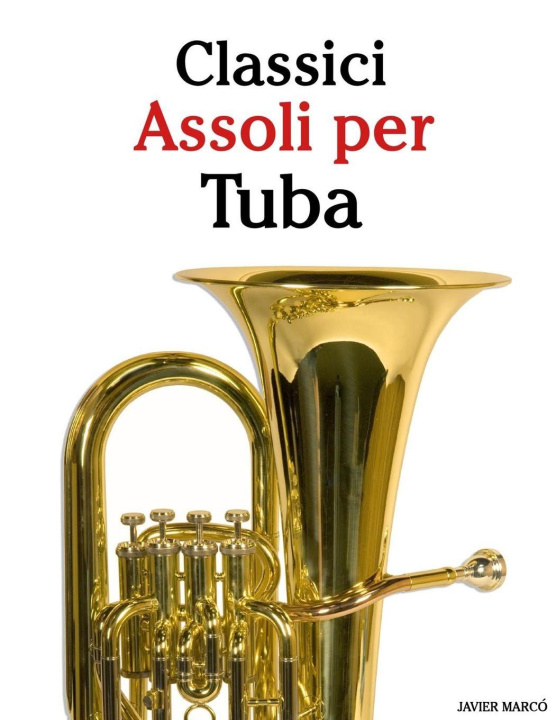 Книга Classici Assoli per Tuba Javier Marcó