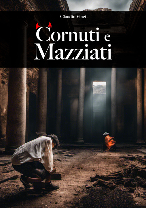 Kniha Cornuti e mazziati Claudio Vinci