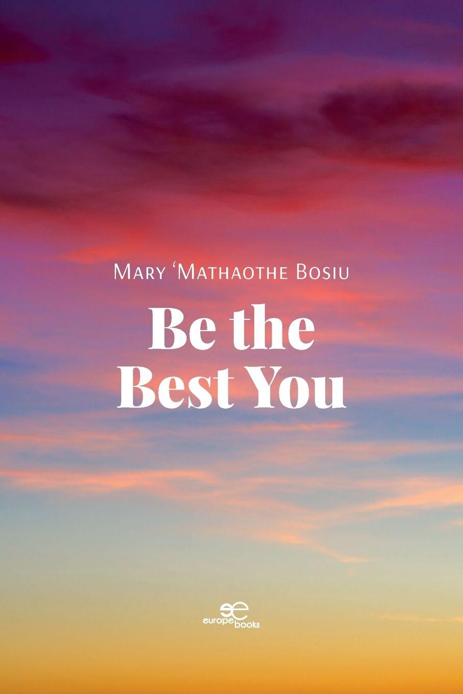 Книга Be the Best You Mary 'Mathaothe Bosiu