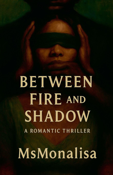 Kniha Between Fire and Shadow MsMonalisa