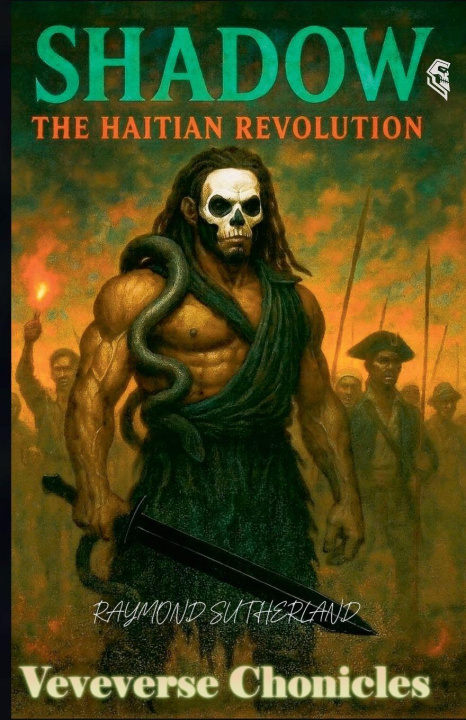 Knjiga Shadow in the Haitian revolution Raymond Sutherland