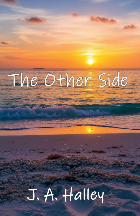 Kniha The Other Side J. A. Halley