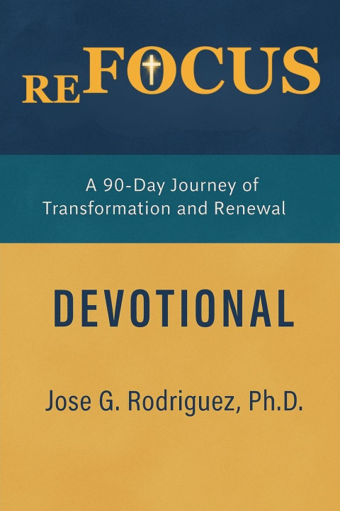 Kniha reFOCUS Jose G. Ph.D. Rodriguez