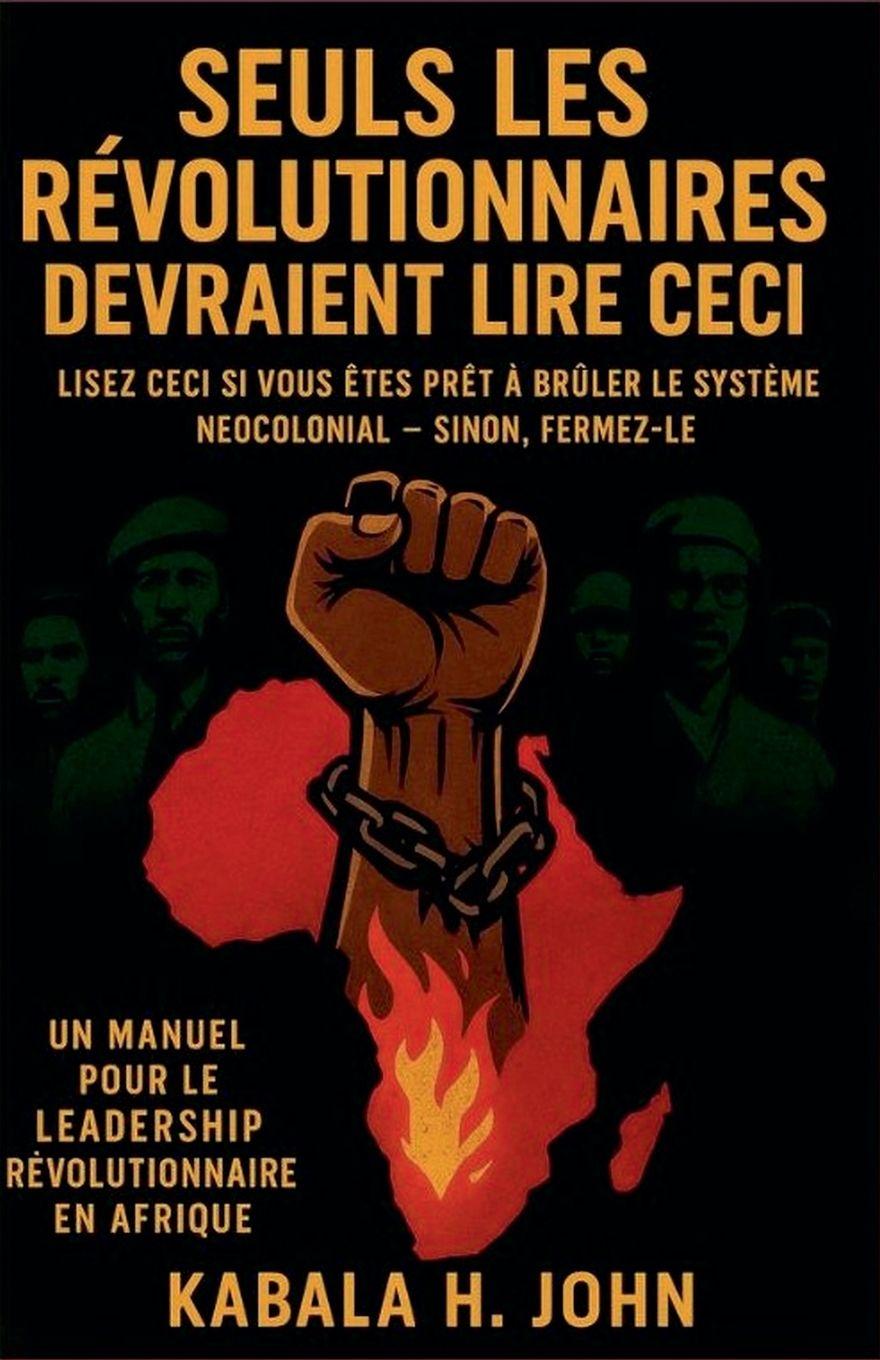Knjiga Lisez ceci si vous êtes prêt à bruler le système néocolonial Kabala H. John