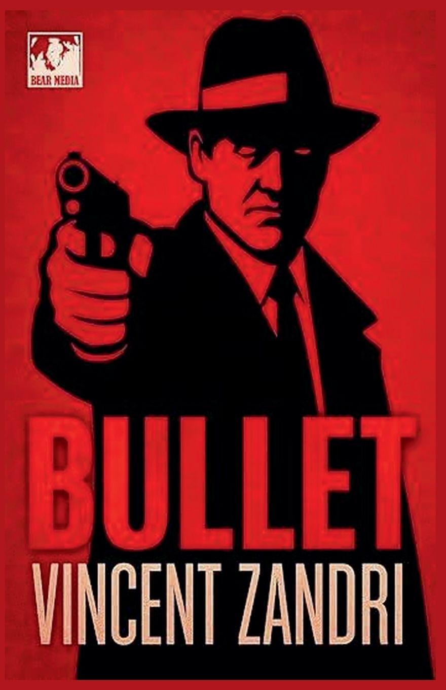 Kniha Bullet Vincent Zandri