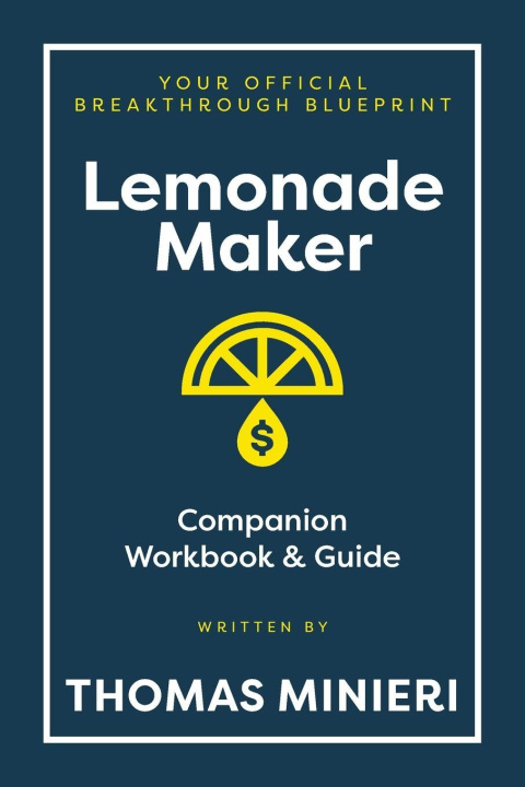 Kniha Lemonade Maker Workbook & Strategy Guide Thomas Minieri