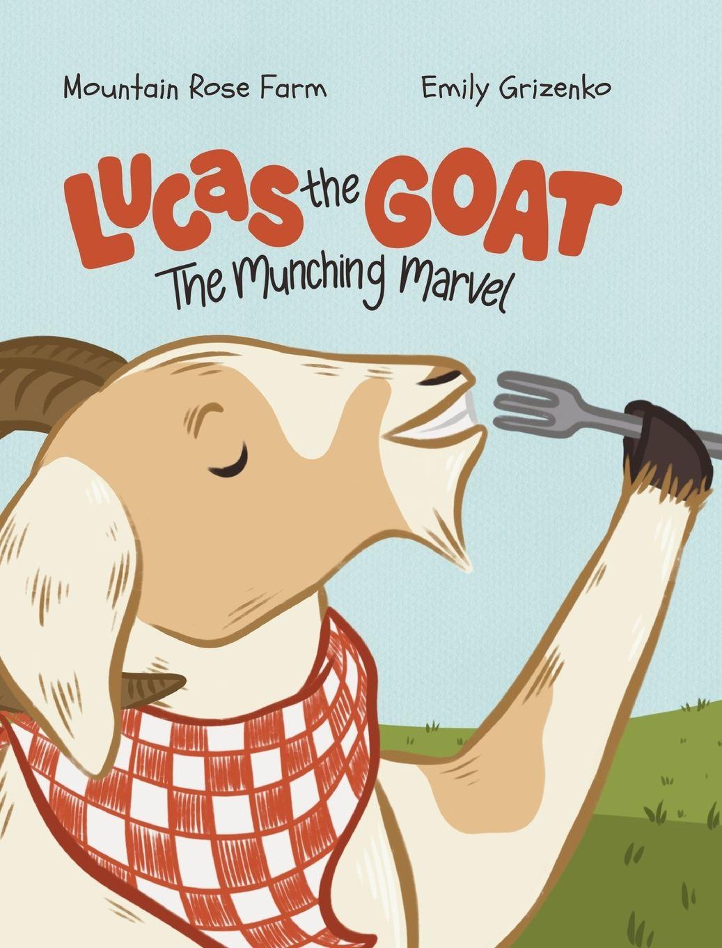 Kniha Lucas the GOAT Mountain Rose Farm