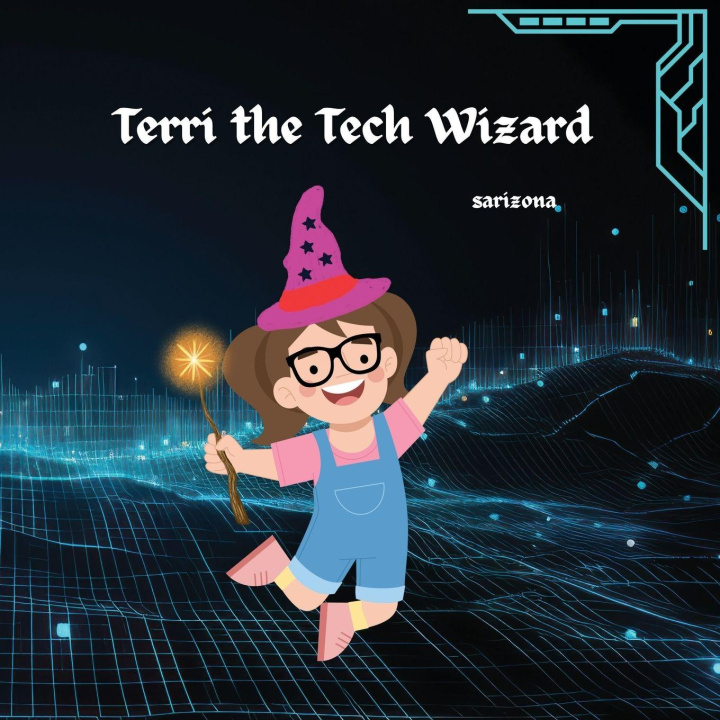 Книга Terri the Tech Wizard Sarizona