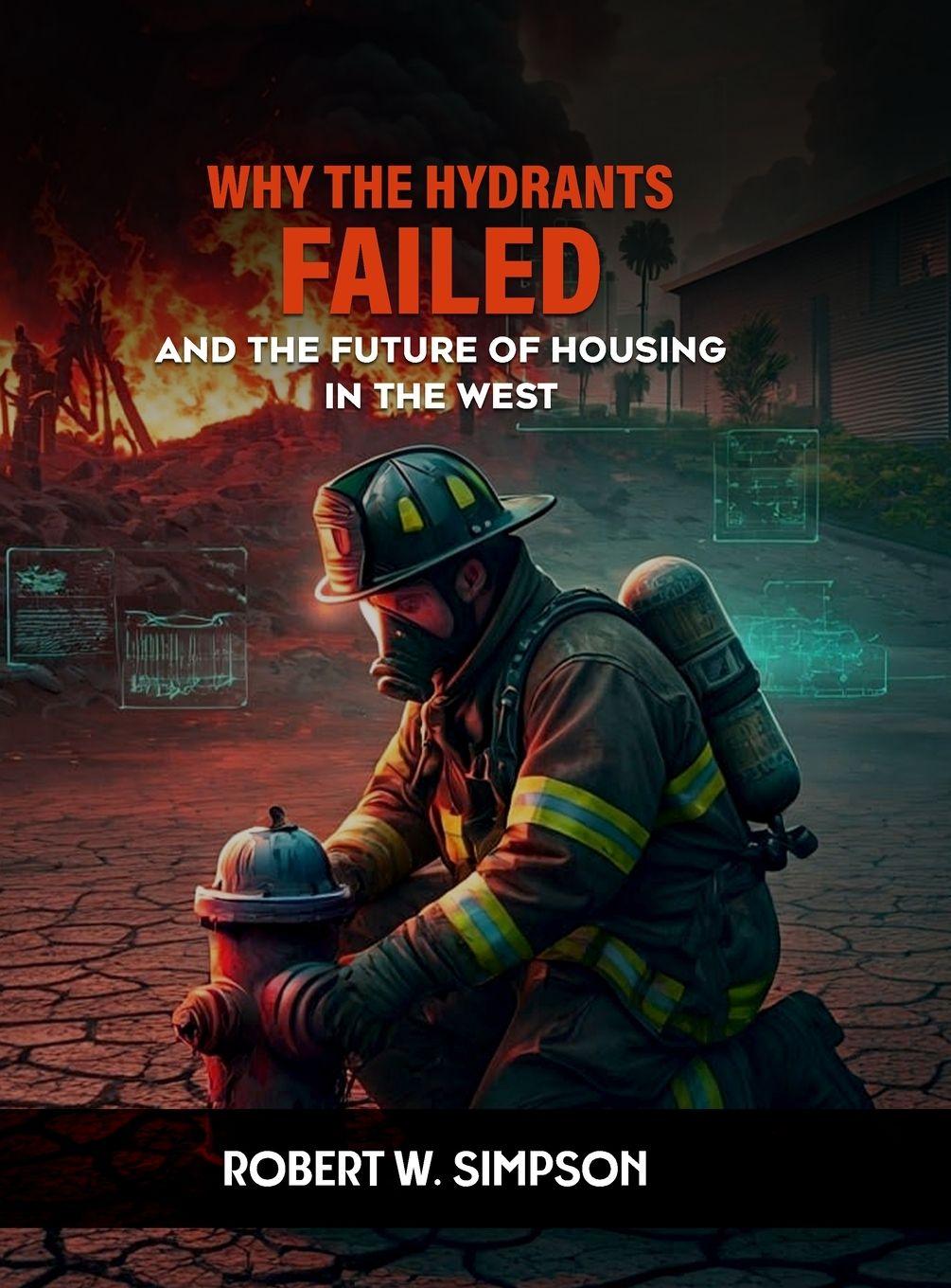 Kniha WHY THE HYDRANTS FAILED ROBERT W. SIMPSON