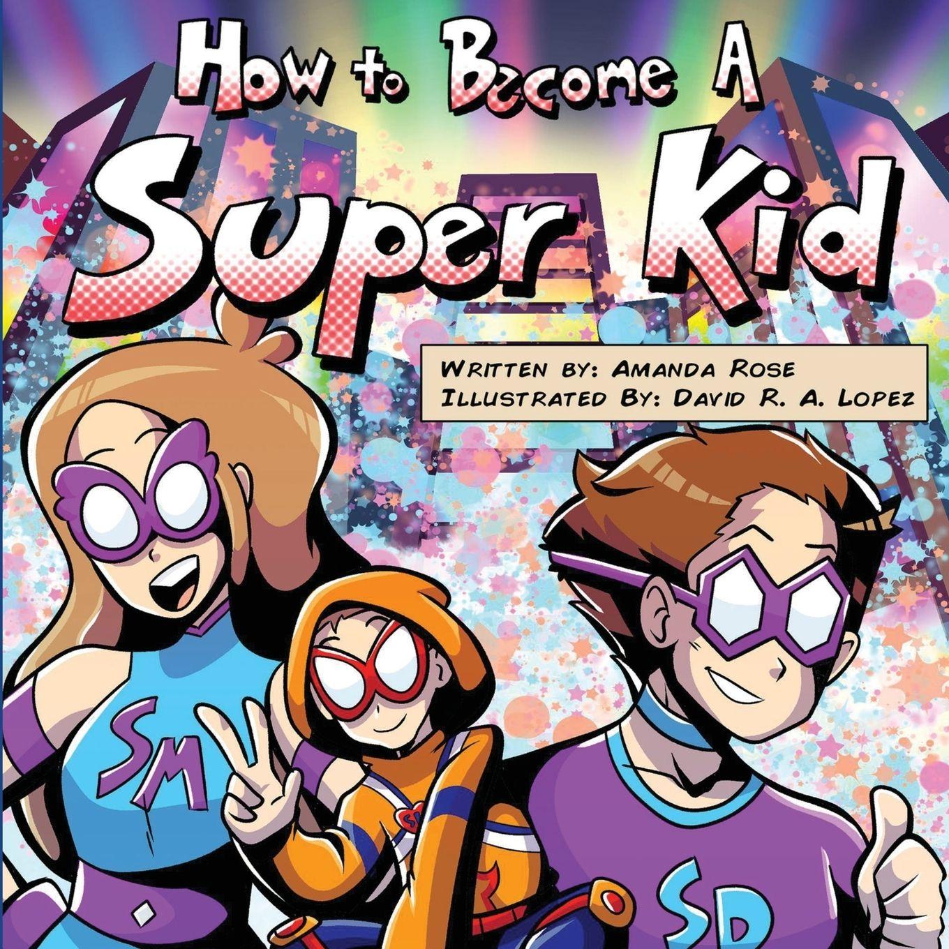 Carte How to Become a Super Kid Amanda Rose
