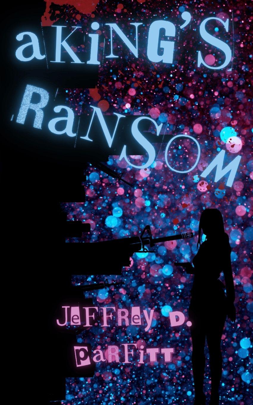 Kniha A King's Ransom Jeffrey Daniel Parfitt