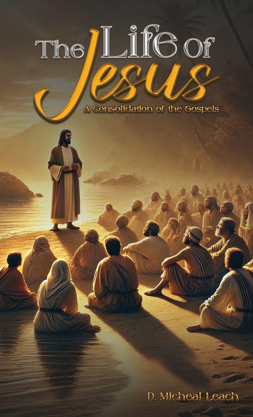 Kniha The Life of Jesus D. Michael Leach