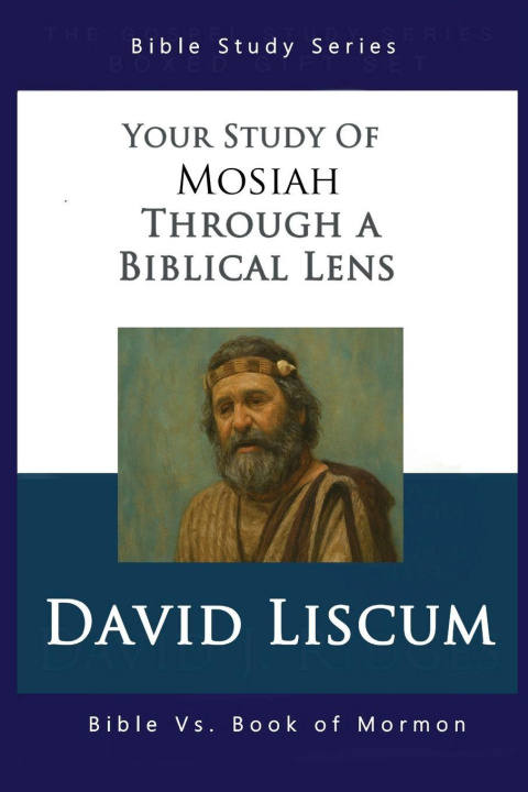 Kniha Mosiah Through A Biblical Lens David Liscum