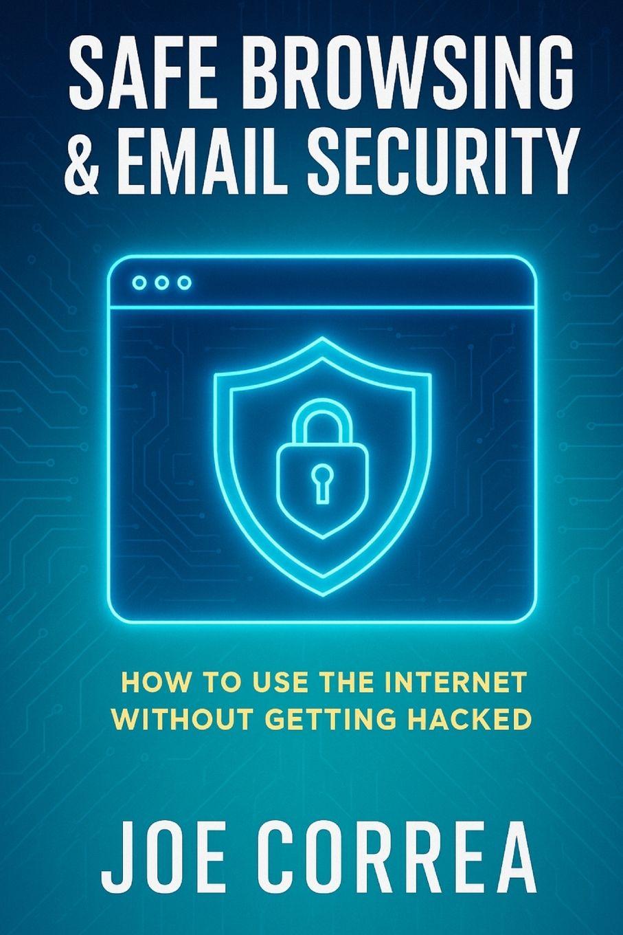 Kniha Safe Browsing & Email Security Joe Correa