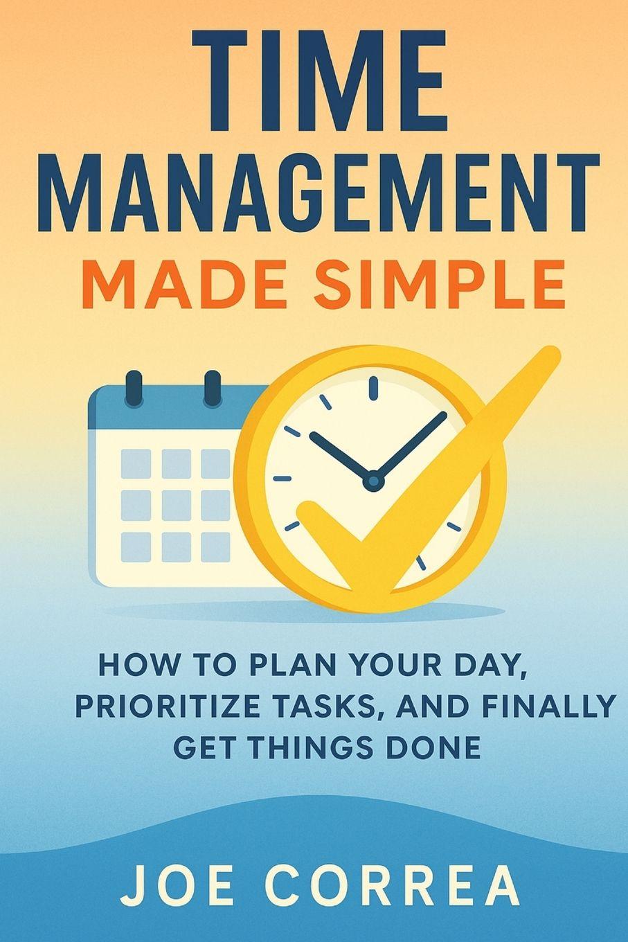 Knjiga Time Management Made Simple Joe Correa
