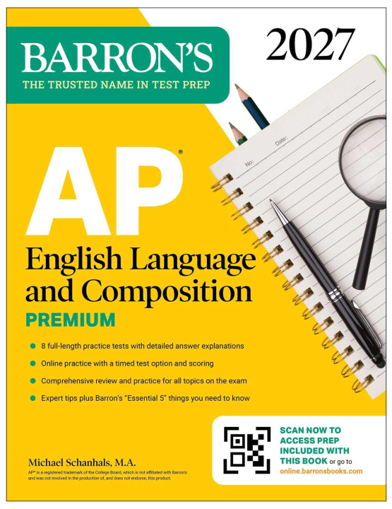 Knjiga AP English Language and Composition Premium, 2027: Prep Book with 8 Practice Tests + Online Practice Michael Schanhals